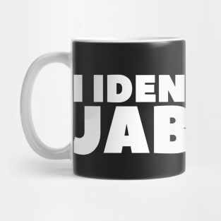 I Identify As Jabbed Mug